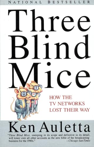 Stock image for Three Blind Mice: How the TV Networks Lost Their Way for sale by Gulf Coast Books
