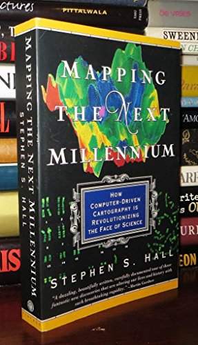 Stock image for Mapping the Next Millennium : How Computer-Driven Cartography is Revolutionizing the Face of Science for sale by Better World Books