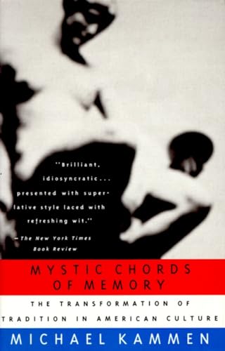 9780679741770: Mystic Chords of Memory: The Transformation of Tradition in American Culture