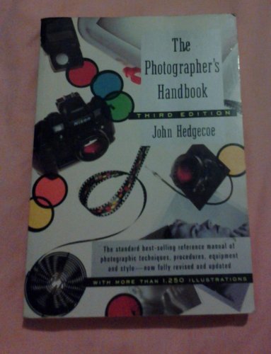 Imagen de archivo de The Photographer's Handbook (Third Edition, Revised) a la venta por Orion Tech