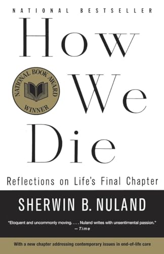 9780679742449: How We Die: Reflections on Life's Final Chapter, New Edition (National Book Award Winner)