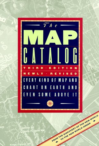 Imagen de archivo de The Map Catalog : Every Kind of Map and Chart on Earth and Even Some above It a la venta por Better World Books