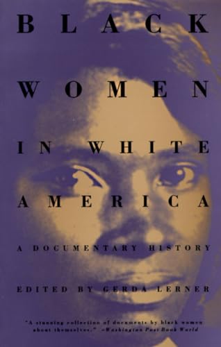 Beispielbild fr Black Women in White America : A Documentary History zum Verkauf von Better World Books