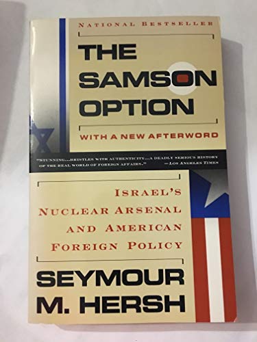 Imagen de archivo de Samson Option: Israel's Nuclear Arsenal & American Foreign Policy a la venta por SecondSale