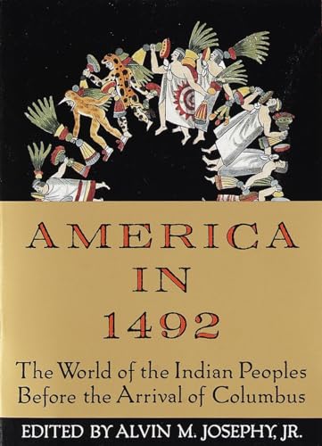 Imagen de archivo de America in 1492: The World of the Indian Peoples Before the Arrival of Columbus a la venta por Wonder Book