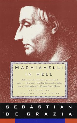 Beispielbild fr Machiavelli in Hell : Pulitzer Prize Winner zum Verkauf von Better World Books