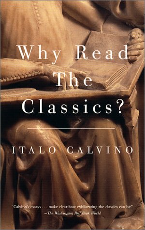 Beispielbild fr Why Read the Classics? zum Verkauf von HPB Inc.