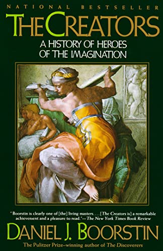 The Creators: A History of Heroes of the Imagination - Boorstin, Daniel J.