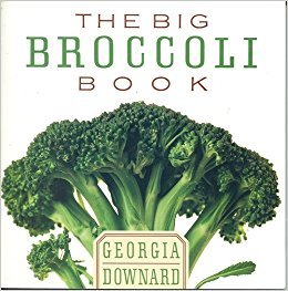 Beispielbild fr The Big Broccoli Book zum Verkauf von AwesomeBooks