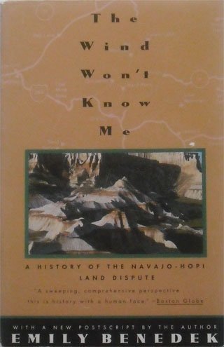 Imagen de archivo de Wind Won't Know Me: A History of the Navajo-Hopi Land Dispute a la venta por Wonder Book