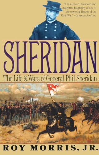 Stock image for Sheridan: The Life and Wars of General Phil Sheridan for sale by ThriftBooks-Atlanta