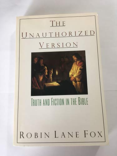 9780679744061: The Unauthorized Version: Truth and Fiction in the Bible