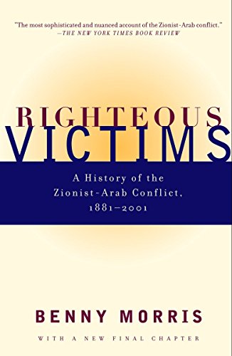 9780679744757: Righteous Victims: A History of the Zionist-Arab Conflict, 1881-1998