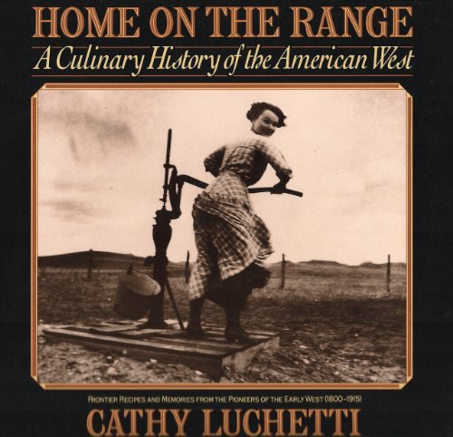 Beispielbild fr Home on the Range : A Culinary History of the American West zum Verkauf von Better World Books