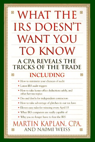 Imagen de archivo de What the IRS Doesn't Want You to Know, A CPA Reveals the Tricks of the Trade a la venta por Top Notch Books