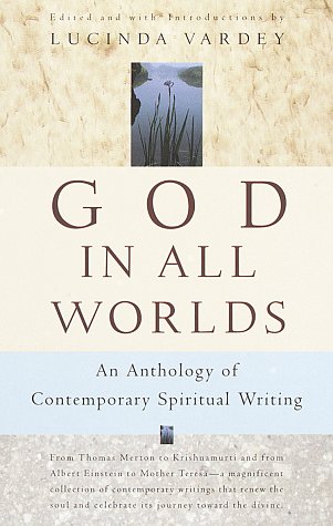 Imagen de archivo de God In All Worlds: An Anthology of Contemporary Spiritual Writing a la venta por Decluttr