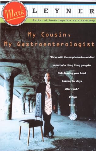 My Cousin, My Gastroenterologist: A novel - Leyner, Mark