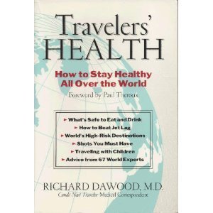 Imagen de archivo de Travelers' Health: How to Stay Healthy All Over The World a la venta por SecondSale