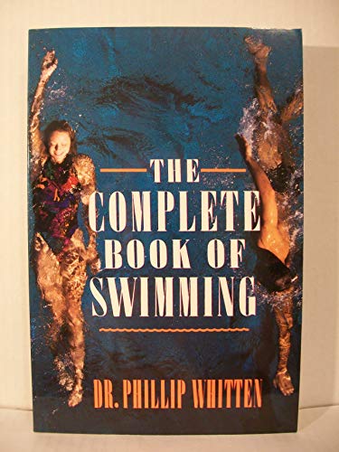 Stock image for The Complete Book of Swimming for sale by BookHolders