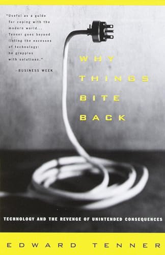 Beispielbild fr Why Things Bite Back: Technology and the Revenge of Unintended Consequences (Vintage) zum Verkauf von Dream Books Co.