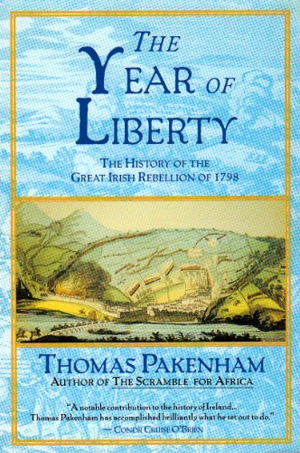 Stock image for Year of Liberty: The History of the Great Irish Rebellion of 1798 - Thomas Pakenham - Paperb. for sale by The Book Cellar, LLC