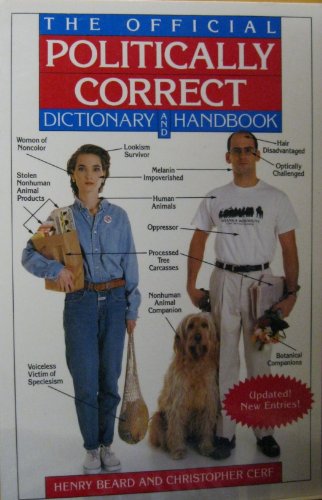 Beispielbild fr The Official Politically Correct Dictionary and Handbook: Updated! New Entries! zum Verkauf von Wonder Book