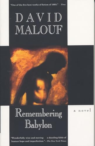 9780679749516: Remembering Babylon: A Novel (Man Booker Prize Finalist) (Vintage International)