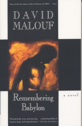 9780679749516: Remembering Babylon: A Novel (Man Booker Prize Finalist) (Vintage International)