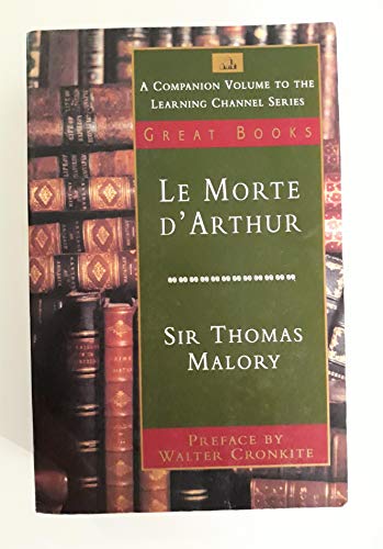 Imagen de archivo de Le Morte d'Arthur (A Companion Volume to the Learning Channel's Great Books) a la venta por Wonder Book
