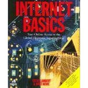 Beispielbild fr Internet Basics: Your Online Access to the Global Electronic Superhighway zum Verkauf von Wonder Book