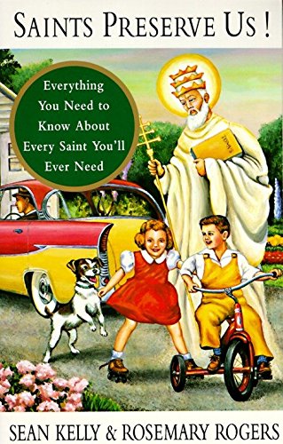 9780679750383: Saints Preserve Us!: Everything You Need to Know About Every Saint You'll Ever Need