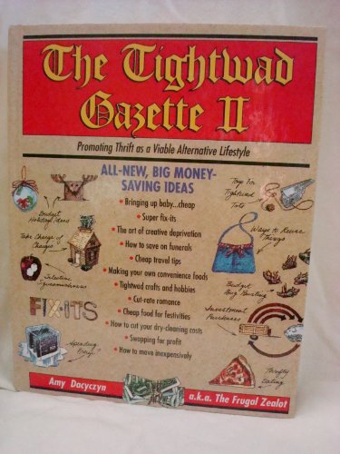 Imagen de archivo de The Tightwad Gazette II: Promoting Thrift as a Viable Alternative Lifestyle a la venta por Jenson Books Inc