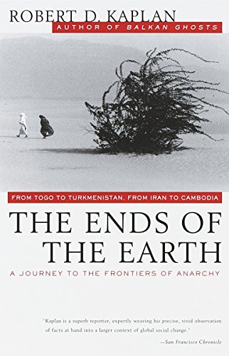 9780679751236: The Ends of the Earth: From Togo to Turkmenistan, from Iran to Cambodia, a Journey to the Frontiers of Anarchy [Lingua Inglese]