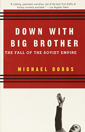 Beispielbild fr Down with Big Brother : The Fall of the Soviet Empire zum Verkauf von Better World Books