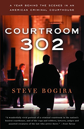 Beispielbild fr Courtroom 302: A Year Behind the Scenes in an American Criminal Courthouse zum Verkauf von Montclair Book Center