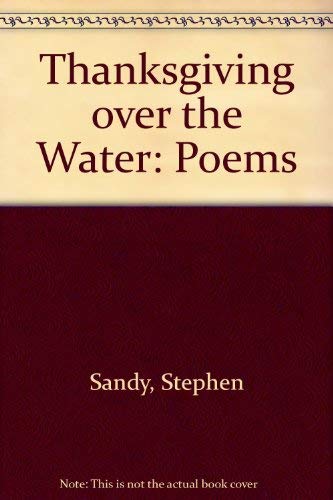 Stock image for Thanksgiving Over The Water: Poems for sale by Lee Madden, Book Dealer