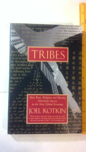 Imagen de archivo de Tribes : How Race, Religion and Identity Determine Success in the New Global Economy a la venta por Better World Books