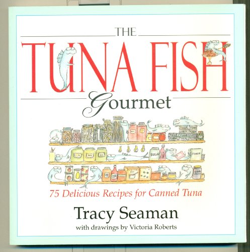 Beispielbild fr The Tuna Fish Gourmet zum Verkauf von Better World Books