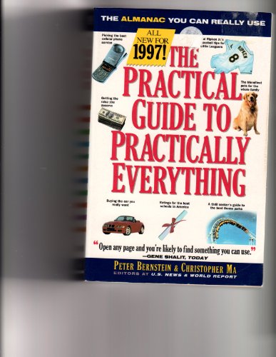 Imagen de archivo de The Practical Guide to Practically Everything: Information You Can Really Use a la venta por Wonder Book