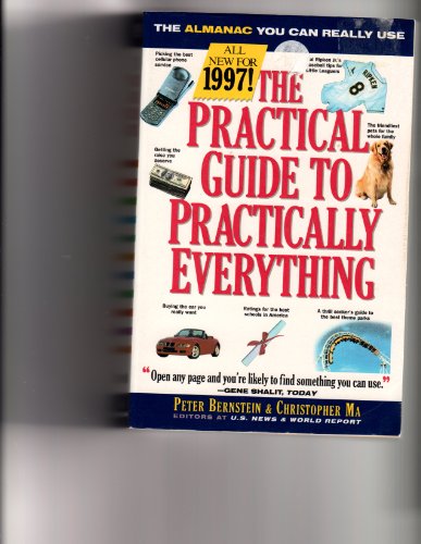 The Practical Guide to Practically Everything: Information You Can Really Use (9780679754923) by Bernstein, Peter W.; Ma, Christopher