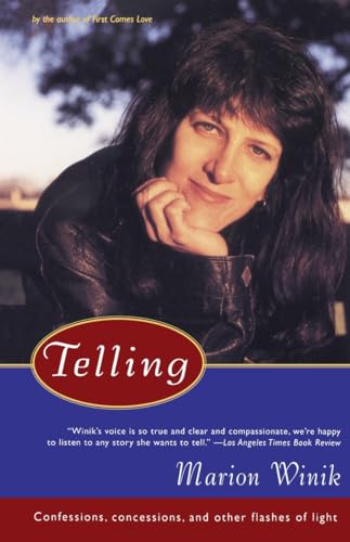 9780679755227: Telling: Confessions, Concessions, and Other Flashes of Light