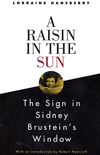 9780679755319: A Raisin in the Sun and The Sign in Sidney Brustein's Window