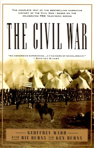 9780679755432: The Civil War: The complete text of the bestselling narrative history of the Civil War--based on the celebrated PBS television series (Vintage Civil War Library)