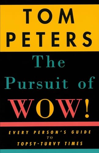 Stock image for The Pursuit of Wow!: Every Person's Guide to Topsy-Turvy Times for sale by Pomfret Street Books