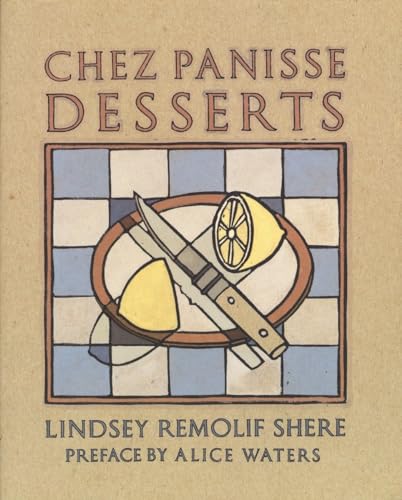 9780679755715: Chez Panisse Desserts: A Cookbook