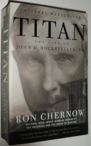 Stock image for Titan: The Life of John D. Rockefeller, Sr. for sale by Firefly Bookstore