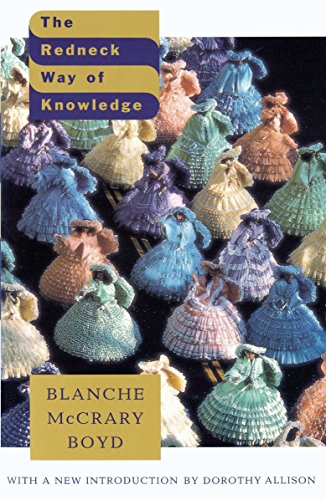 Imagen de archivo de The Redneck Way of Knowledge: With a New Introduction by Dorothy Allison a la venta por ThriftBooks-Dallas
