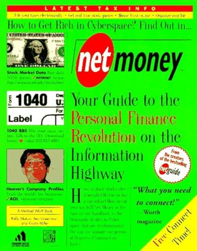 Net Money:: Your Guide to Personal Finance Revolution on the Electronic Highway (9780679758082) by Wolff, Michael