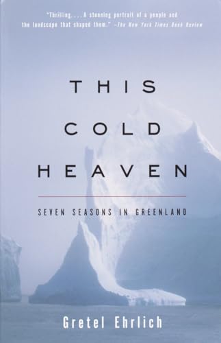 Imagen de archivo de This Cold Heaven: Seven Seasons in Greenland a la venta por Seattle Goodwill