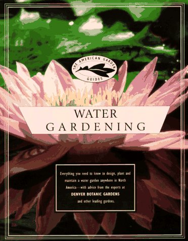 Beispielbild fr Water Gardening: Denver Botanic Gardens zum Verkauf von Ammareal